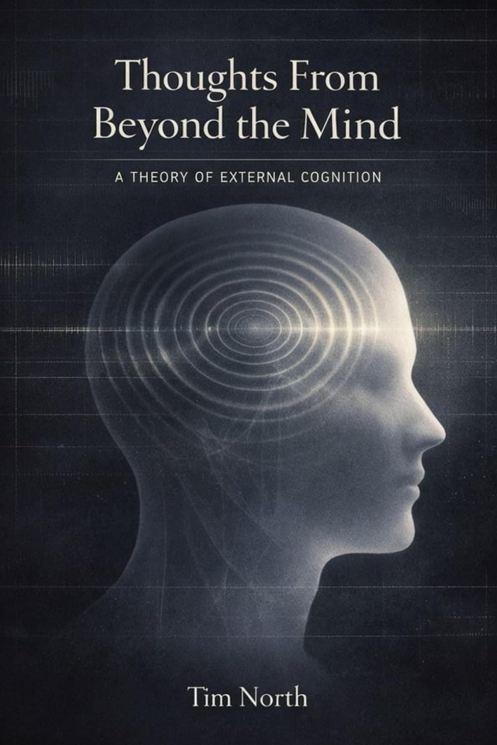 Thoughts From Beyond the Mind: A Theory of External Cognition