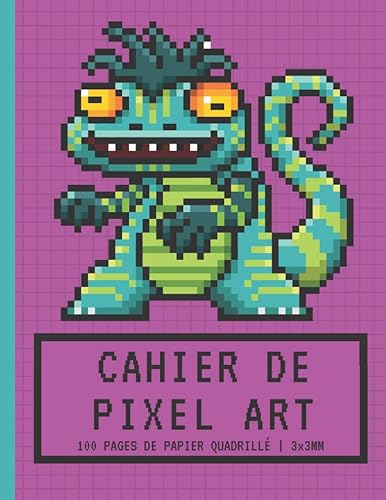 Cahier de PIXEL ART: Papier Quadrillé Petits Carreaux 3x3mm | Carnet vierge | Pour faire des dessins et coloriages pixel | Monstre Lézard | Cadeau ... garçons et filles, les enfants et adultes