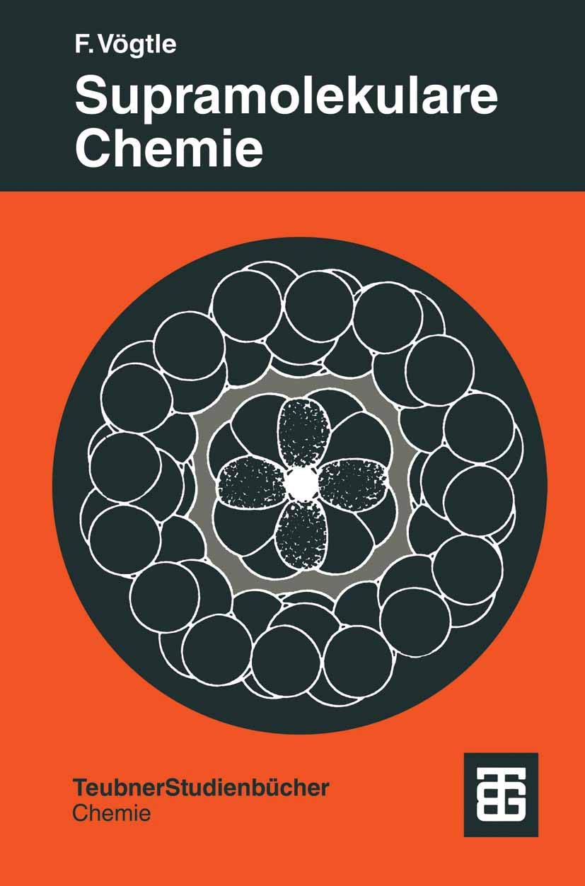 Supramolekulare Chemie: Eine Einführung (Teubner Studienbücher Chemie)