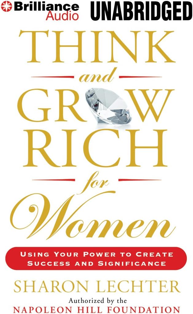 Think and Grow Rich for Women: Using Your Power to Create Success and Significance Audio CD – Audiobook, June 17, 2014