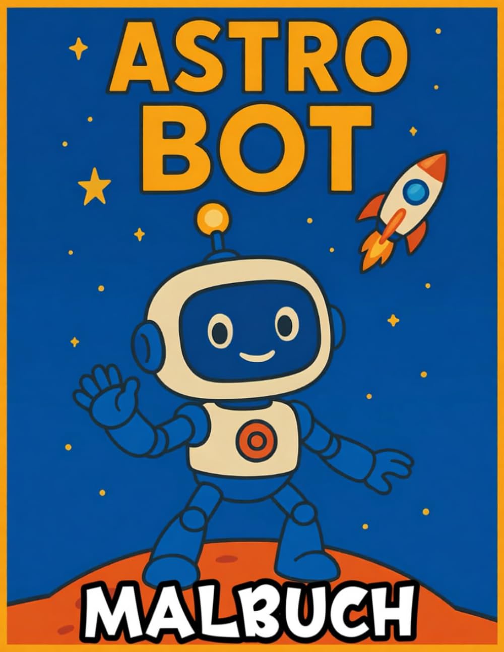 As-tor bot Malbuch: Ausmalbilder mit niedlichen Figuren und liebevollen Illustrationen für Kinder