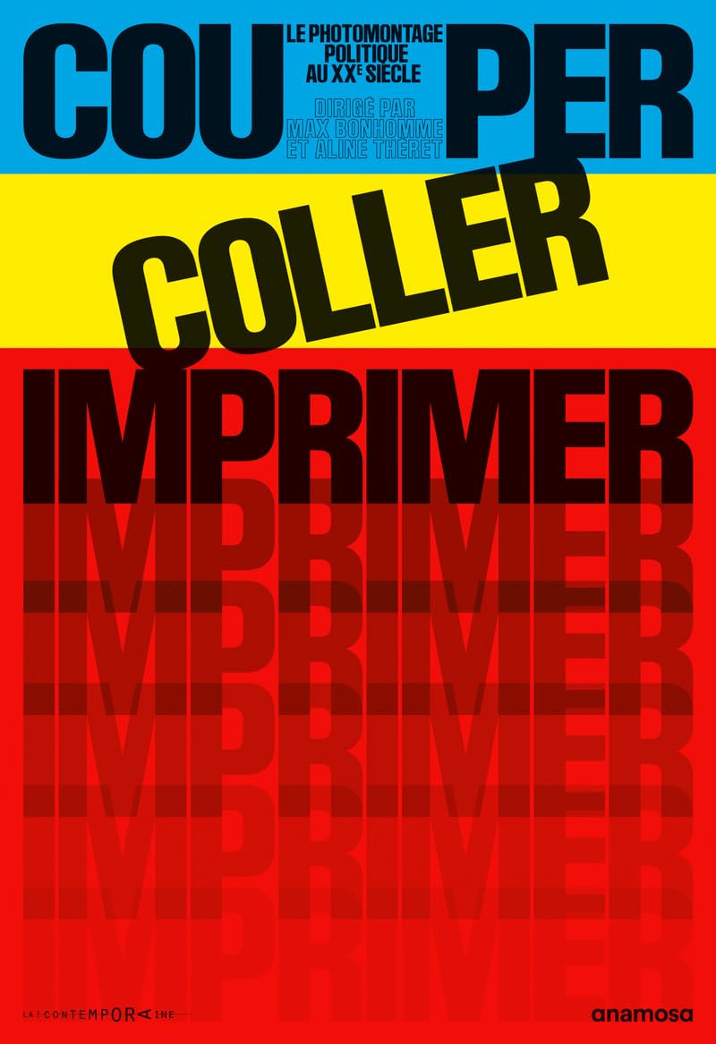 Le photomontage politique au XXe siècle la technique de création couper coller imprimer