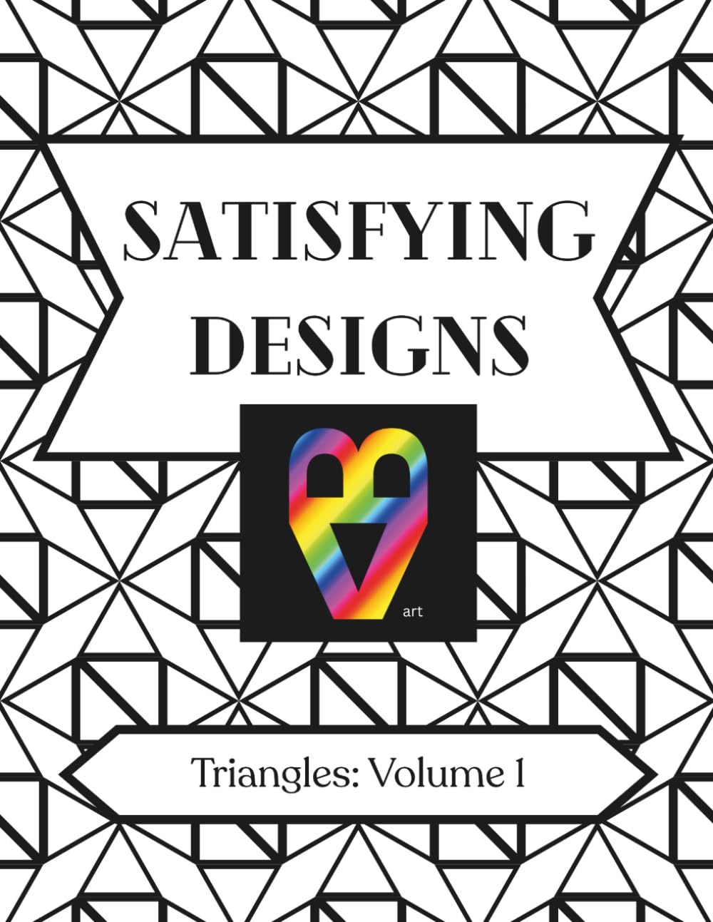 Satisfying Designs: Triangles: Volume 1