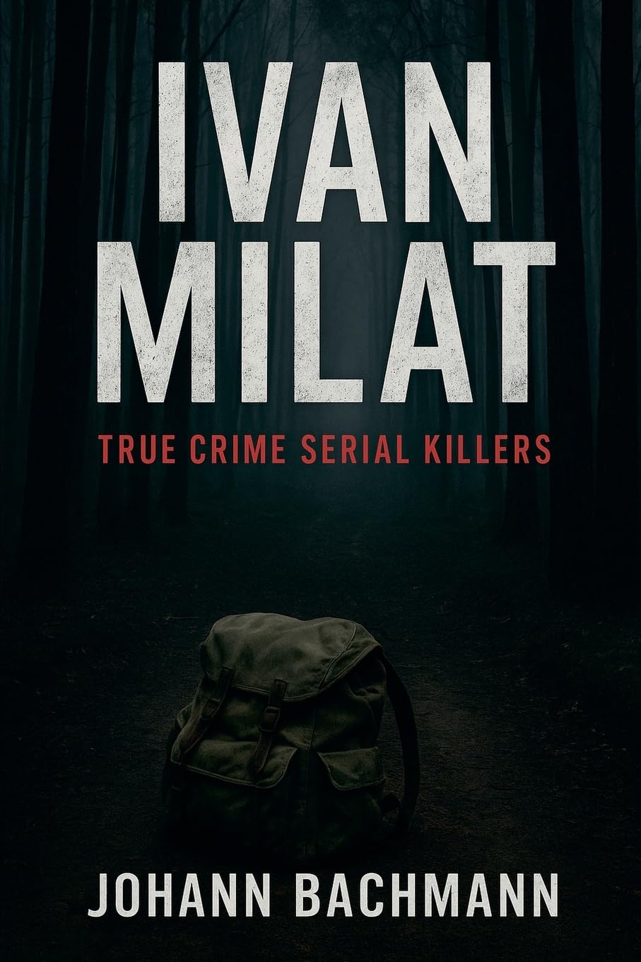 Ivan Milat (True Crime Serial Killers)