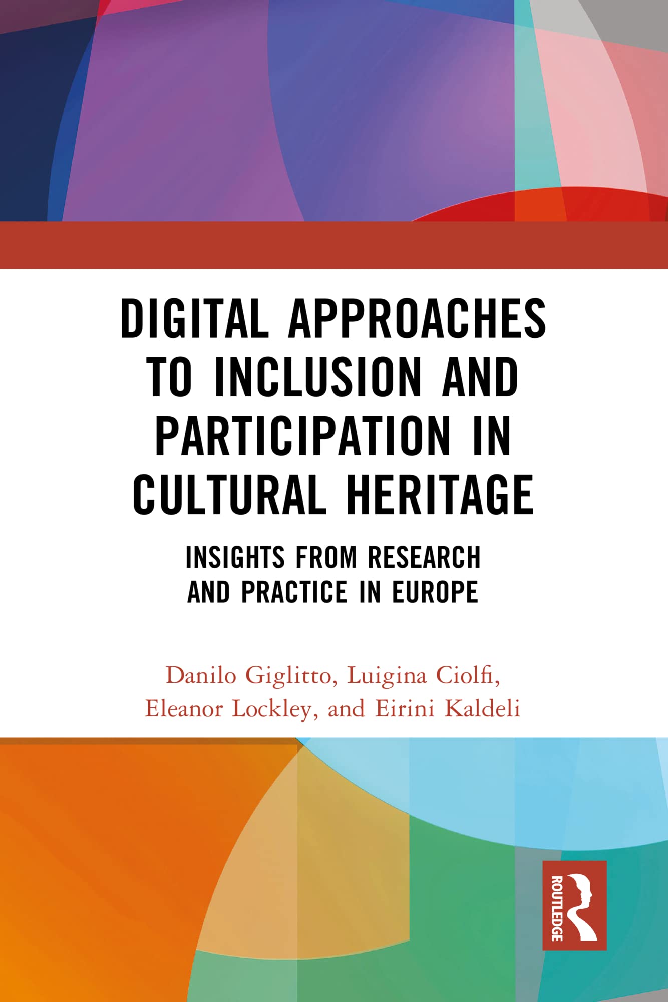 Digital Approaches to Inclusion and Participation in Cultural Heritage: Insights from Research and Practice in Europe (English Edition)
