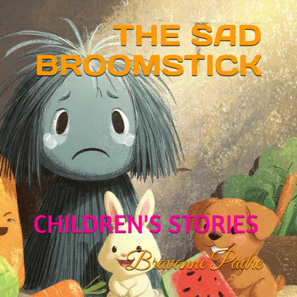 THE SAD BROOMSTICK: CHILDREN'S STORY