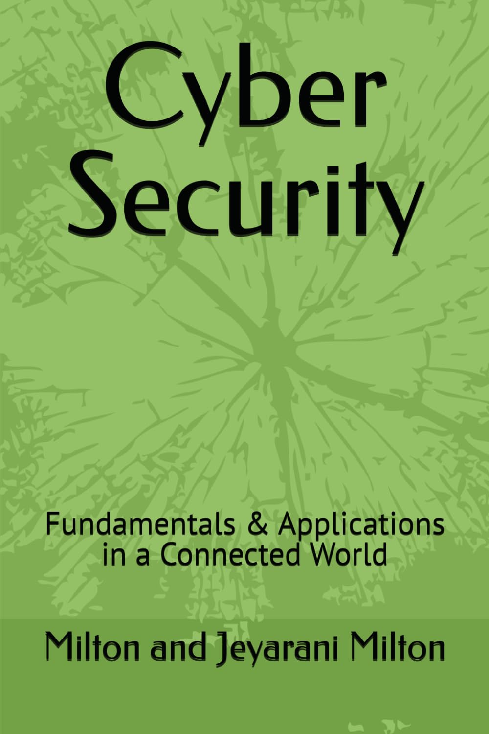 Cyber Security: Fundamentals & Applications in a Connected World