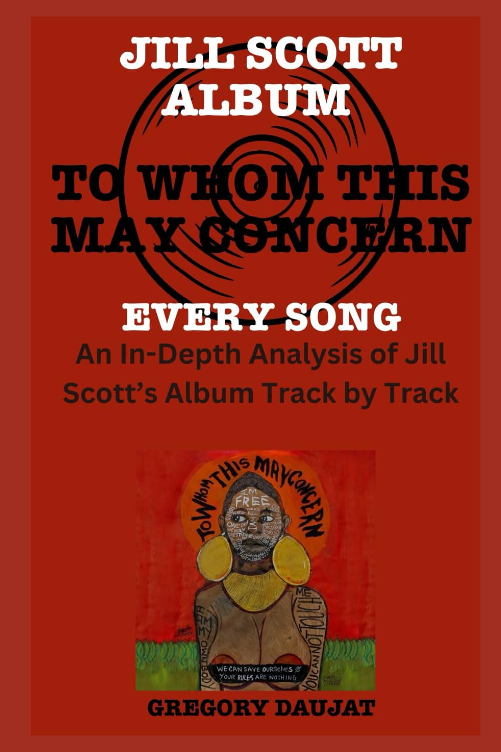 Jill Scott Album -To Whom This May Concern - Every Song- An In-Depth Analysis of Jill Scott's Album Track by Track