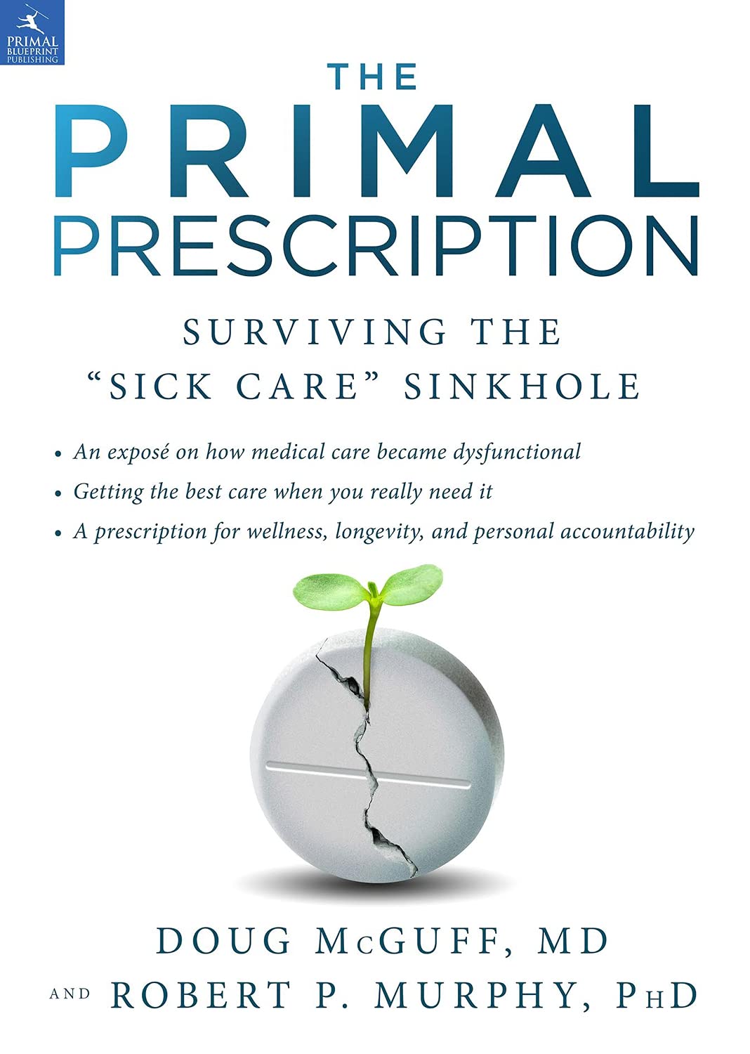 Buy Primal Prescription: Surviving the Sick Care Sinkhole — BookShops.in