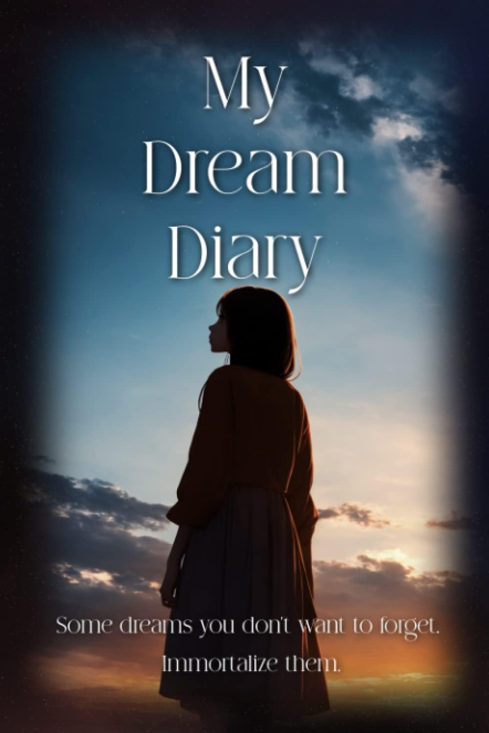 Independently published My Dream Diary: Some dreams you don't want to forget. Immortalize them. Diary to write down all the dreams you want to remember. 100 lined pages. Perfect for traveling!