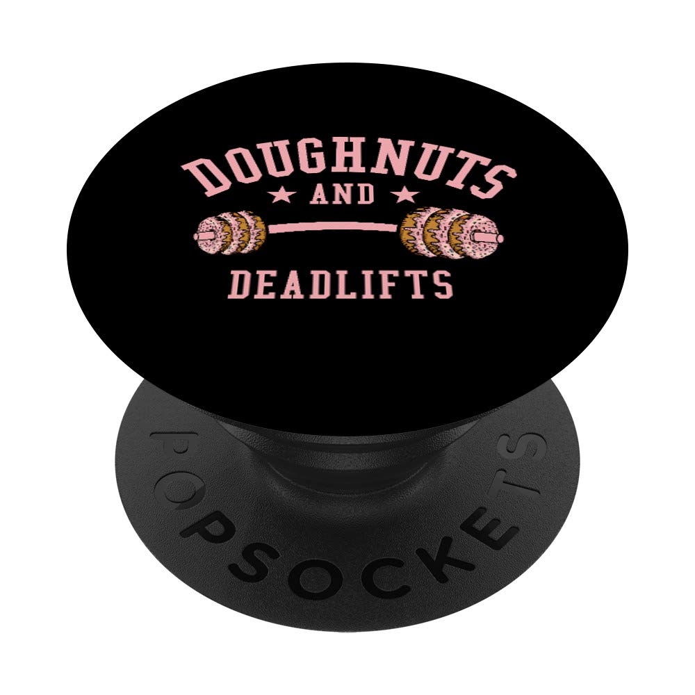 Doughnuts and Deadlifts T-Shirt Weightlifting Workout Funny PopSockets Grip and Stand for Phones and Tablets