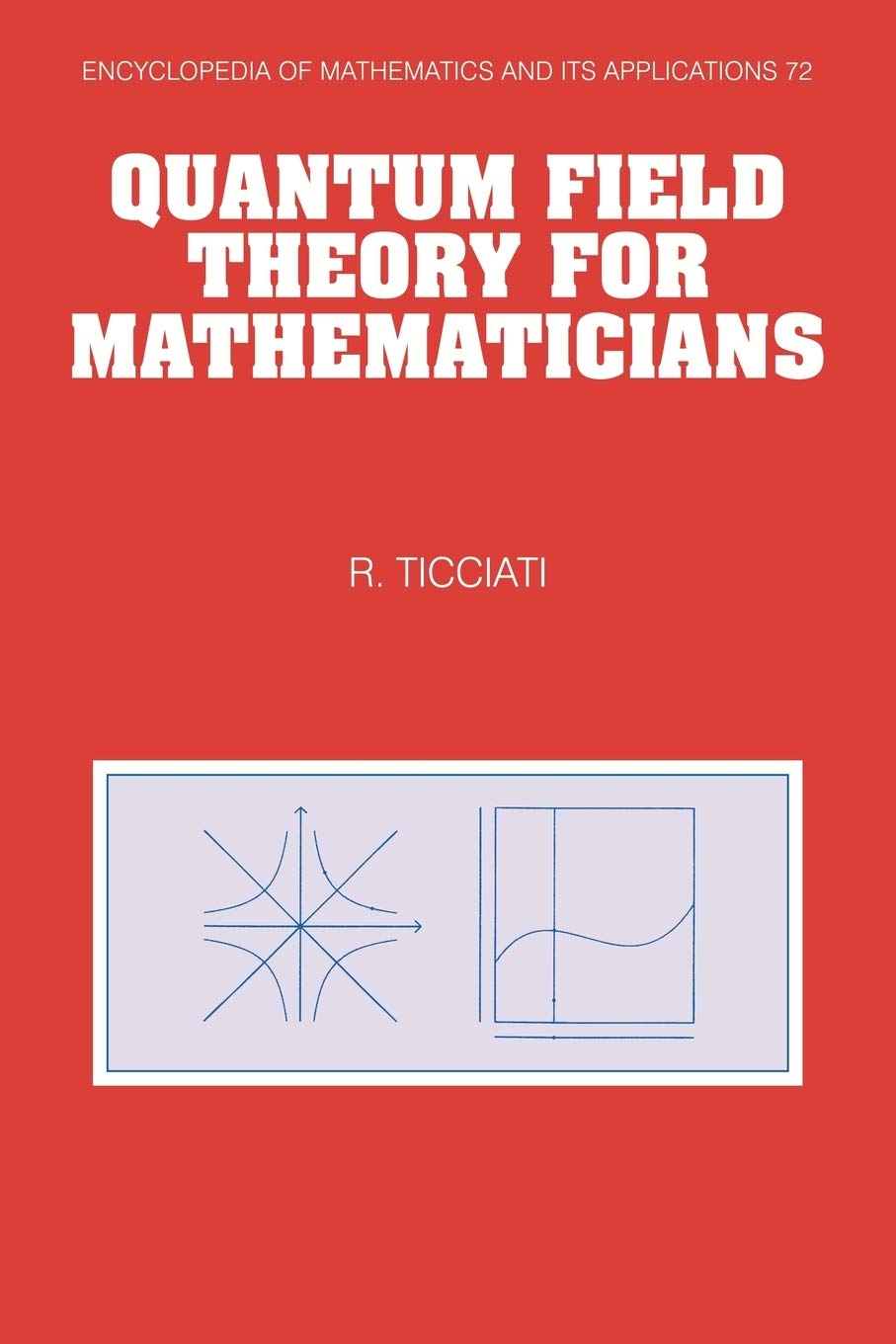 EOM: 72 Quantum Field Theory (Encyclopedia of Mathematics and its Applications, Series Number 72)