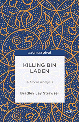Killing bin Laden: A Moral Analysis view 2