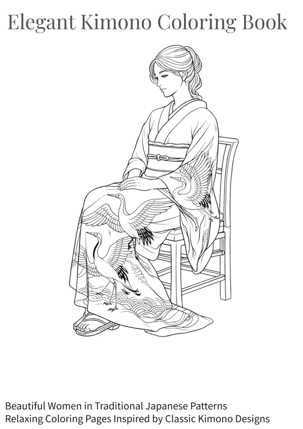 Elegant Kimono Coloring Book: Beautiful Women in Traditional Japanese Patterns | Relaxing Coloring Pages Inspired by Classic Kimono Designs