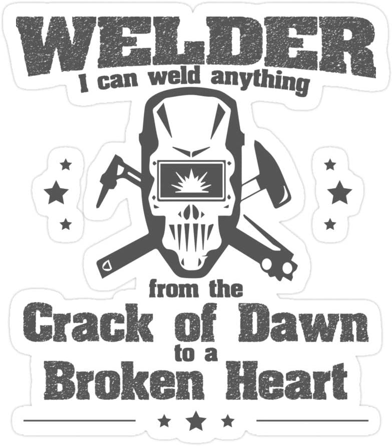 (3 PCs/Pack) I Can Weld Anything from The Crack of Dawn to