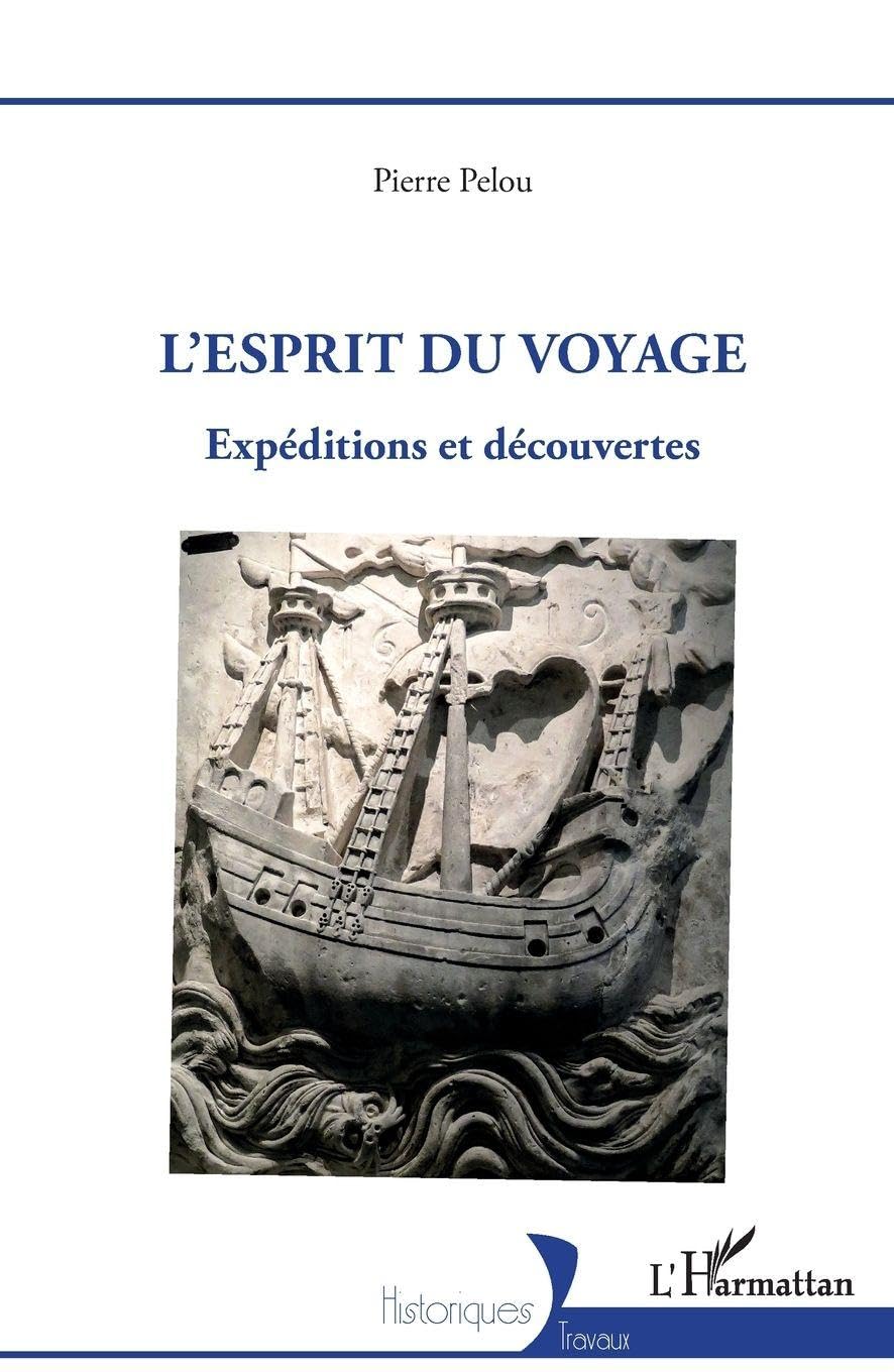 L'esprit du voyage: Expéditions et découvertes