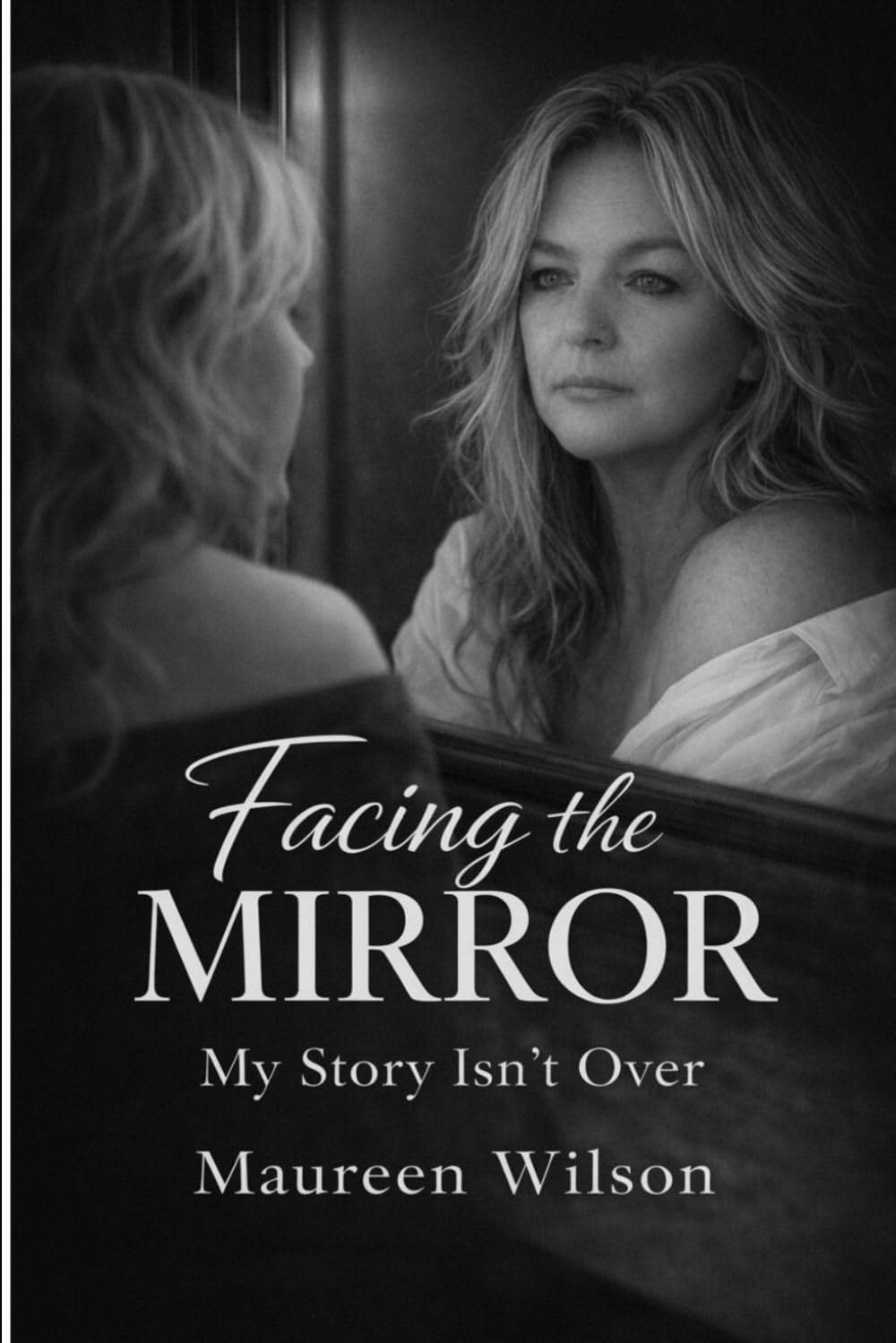 Facing the Mirror: My Story Isn't Over