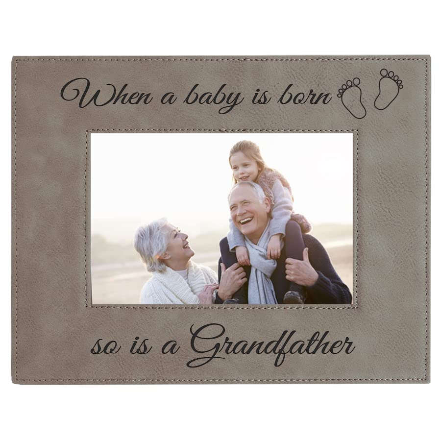 CustomGiftsNow When a Baby is Born so is a Grandfather Laser Engarved Faux Leather Grey Leatherette Wall Hanging/Tabletop 5x7 Landscape Picture Group Family New Grandchild Baby Photo Frame