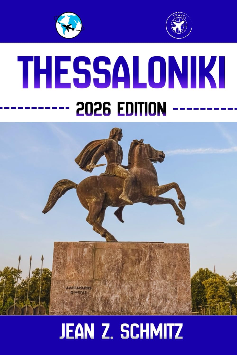 THESSALONIKI TRAVEL GUIDE: Discover Thessaloniki’s Hidden Gems, Outdoor Escapes, Local Secrets, and Unforgettable Sights