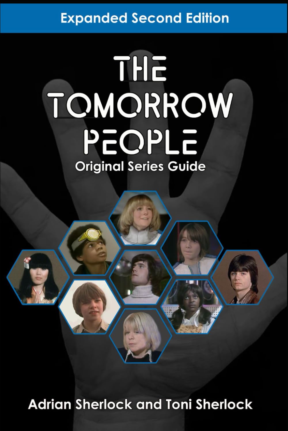 The Tomorrow People Original Series Guide: Expanded Second Edition