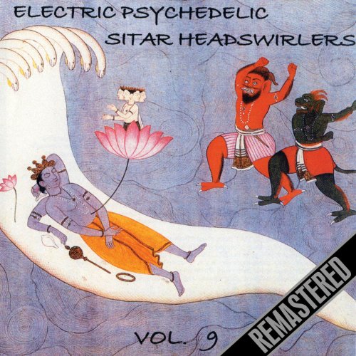 Play Electric Psychedelic Sitar Headswirlers Volume 9 Remastered by