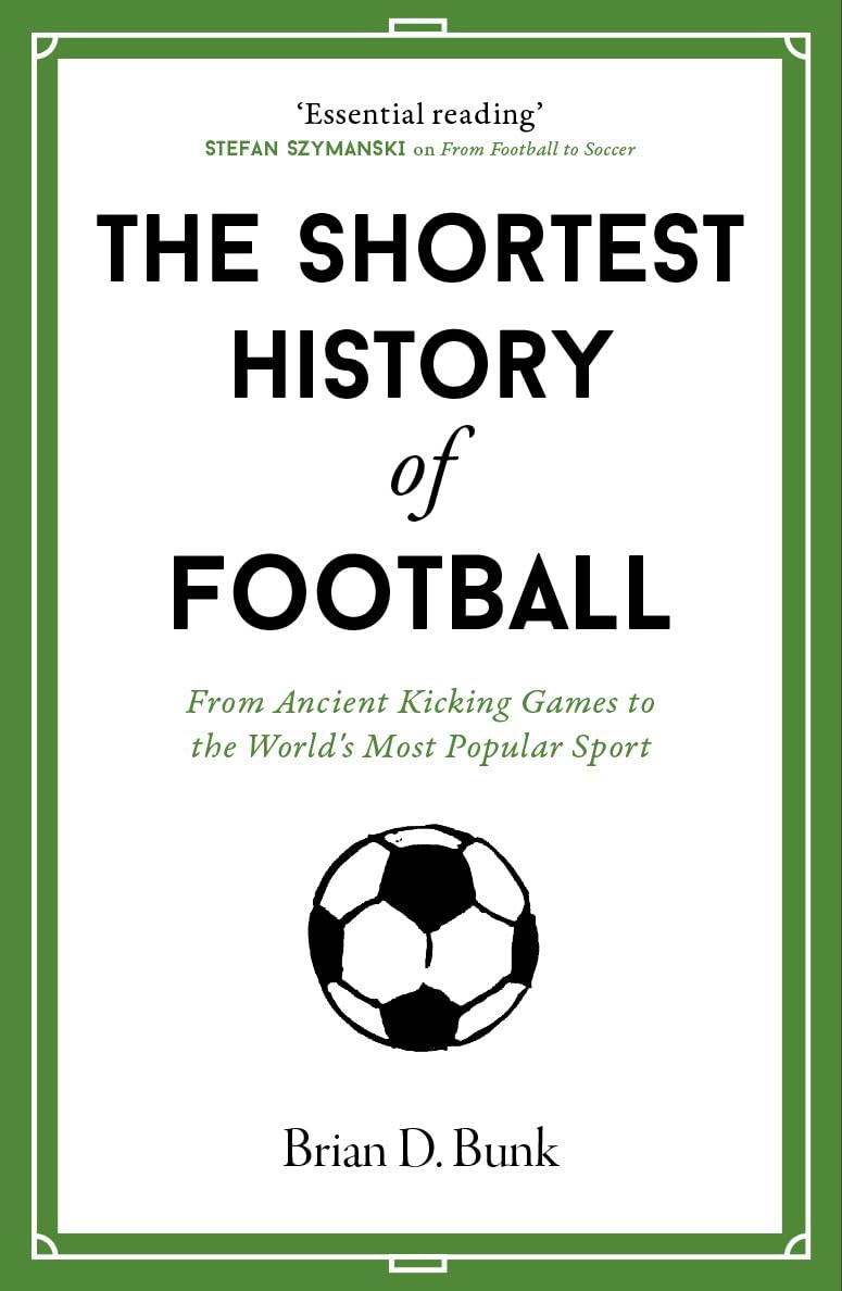 The Shortest History of Football