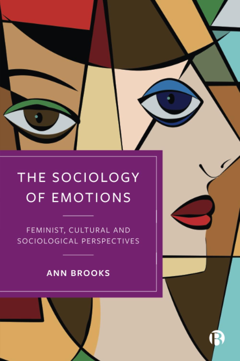 The Sociology of Emotions: Feminist, Cultural and Sociological Perspectives