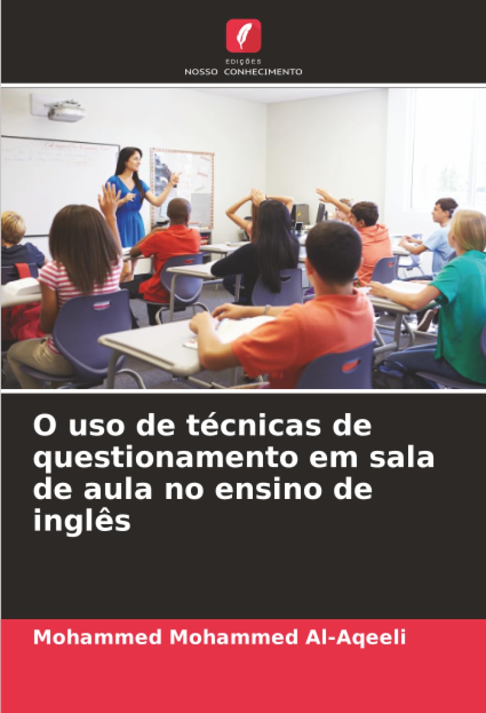 O uso de técnicas de questionamento em sala de aula no ensino de inglês