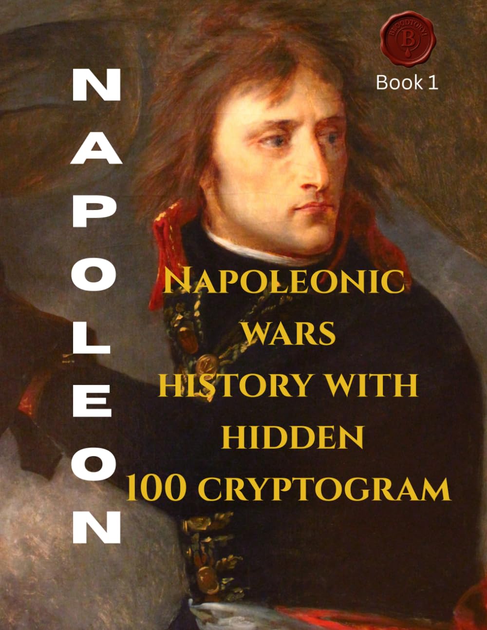 HISTORY OF CORSICA BEFORE NAPOLEON WITH CRYPTOGRAM: TO UNDERSTAND NAPOLEON WE MUST GO BACK TO HIS ROOTS (NAPOLEONIC WARS)