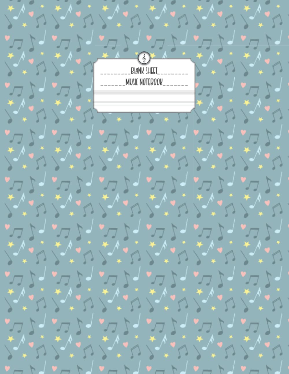 Blank Sheet Music Notebook: Music Manuscript Paper Notebook | 120 Pages | Perfect For Piano, Violin, Guitar, Banjo, And Other Musical Instruments | Vol.60