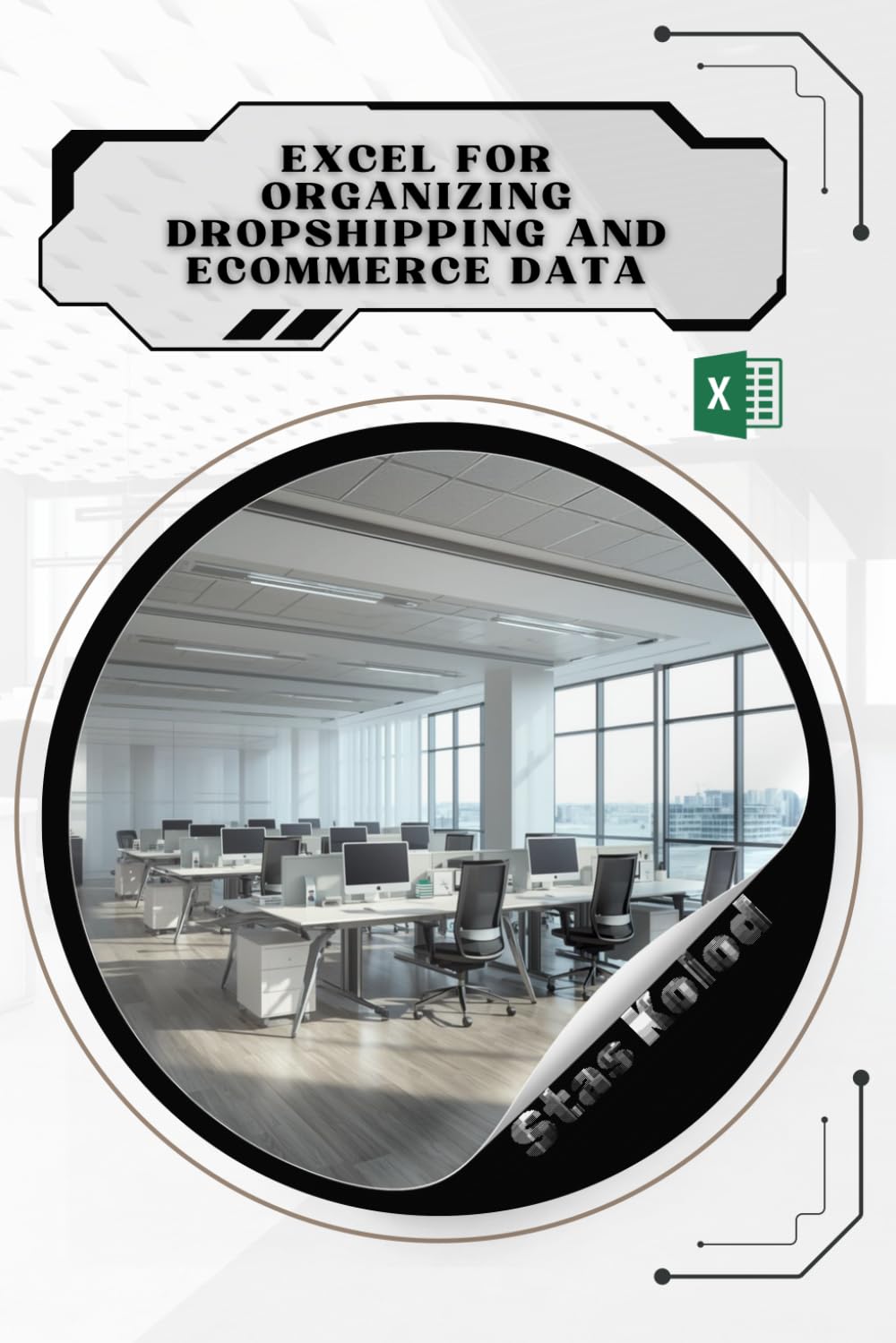 Excel for Organizing Dropshipping and Ecommerce Data: Your Road from Novice to Skilled Professional