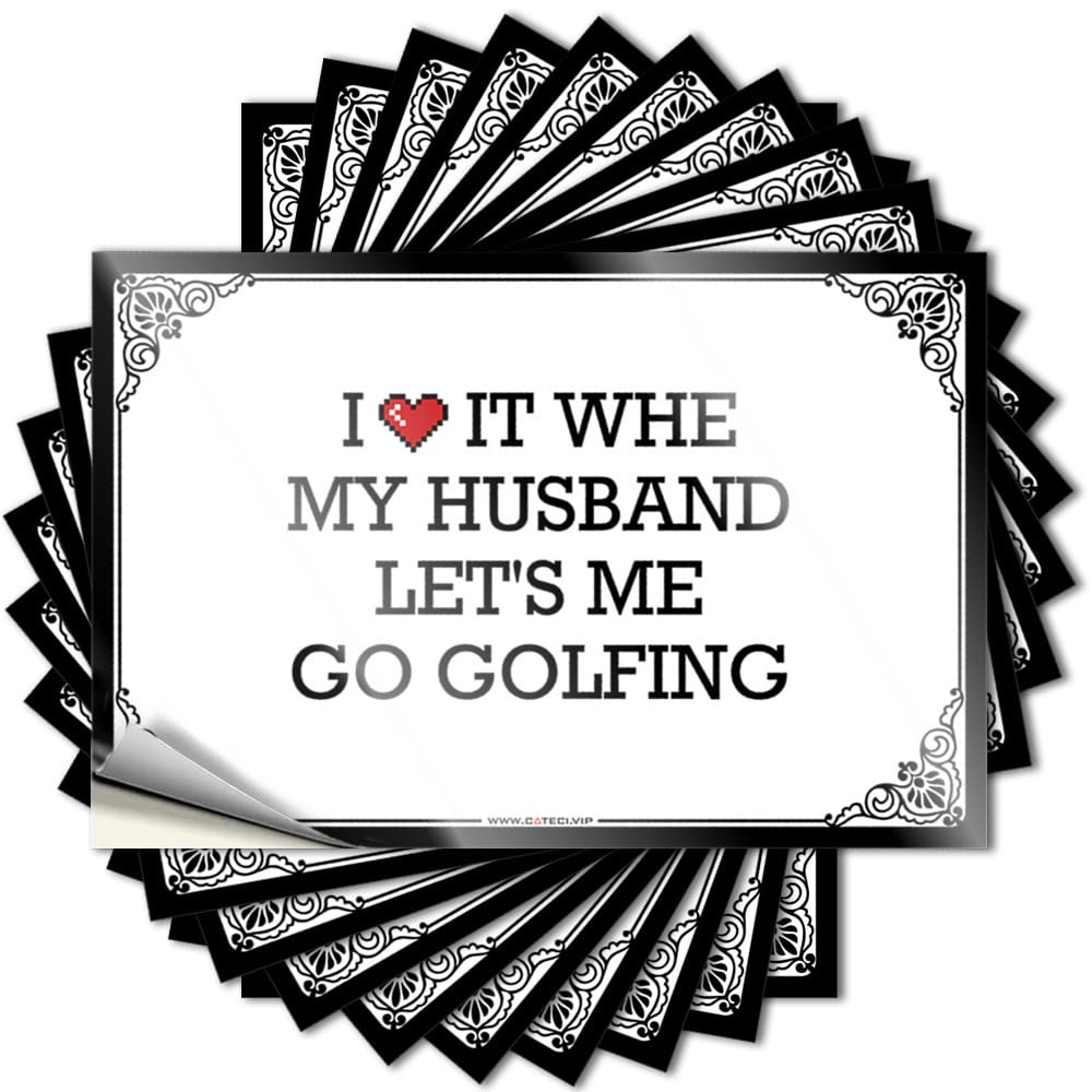 Saying - Cozy Door I Love It When My Husband Let's Me Go Golfing for Student Farmhouse(8X12CM)