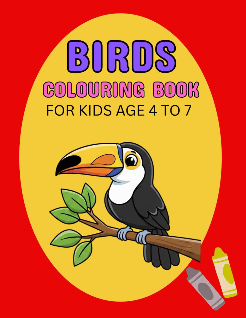 BIRDS COLOURING BOOK: FOR KIDS 4 TO 7