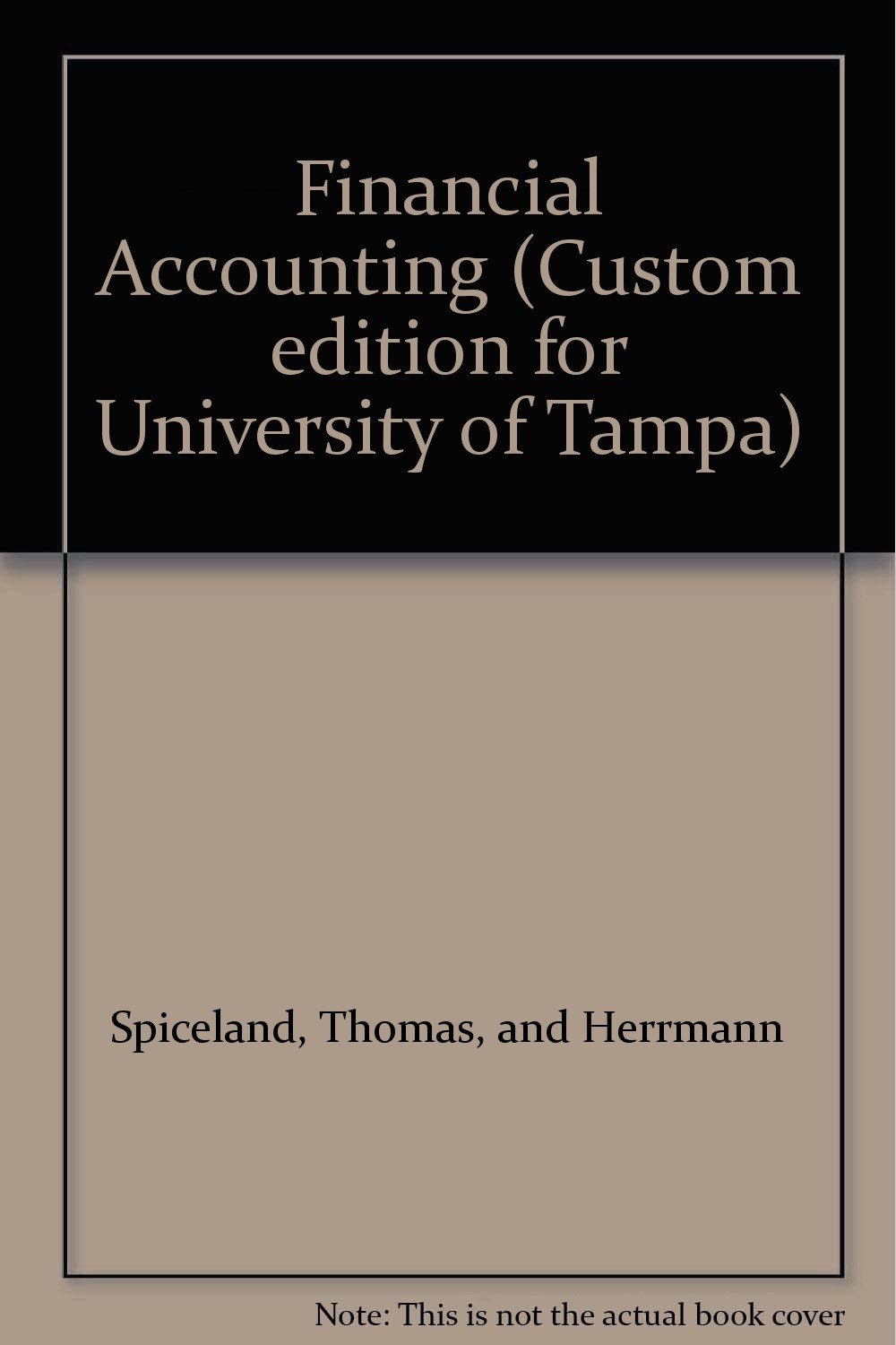 Financial Accounting (Custom edition for University of Tampa Accounting