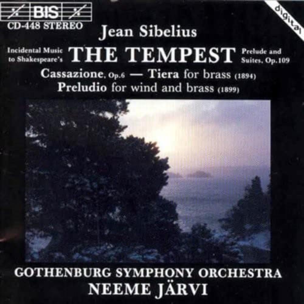 Sibelius: The Tempest - Prelude & Suites Op. 109 / Cassazione / Tiera / Preludio