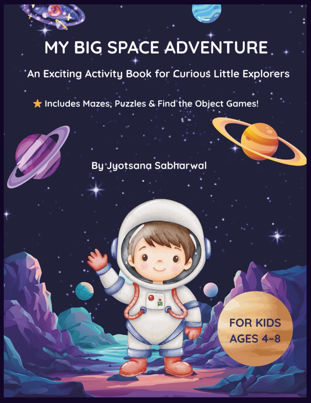 My Big Space Adventure: An Exciting Activity Book for Curious Little Explorers