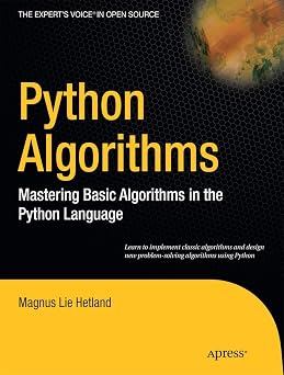 Python Algorithms Mastering Basic Algorithms in the Python Language Experts Voice in Open Source
