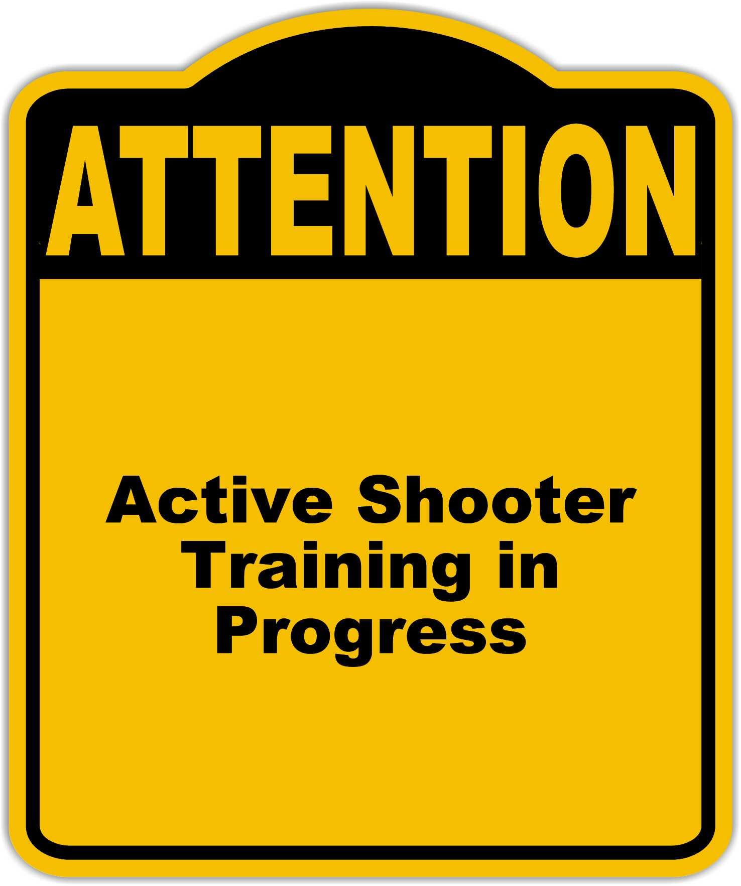 Active Shooter Training in Progress Attention Yellow Black Aluminum Composite Sign 20 x 24 inches