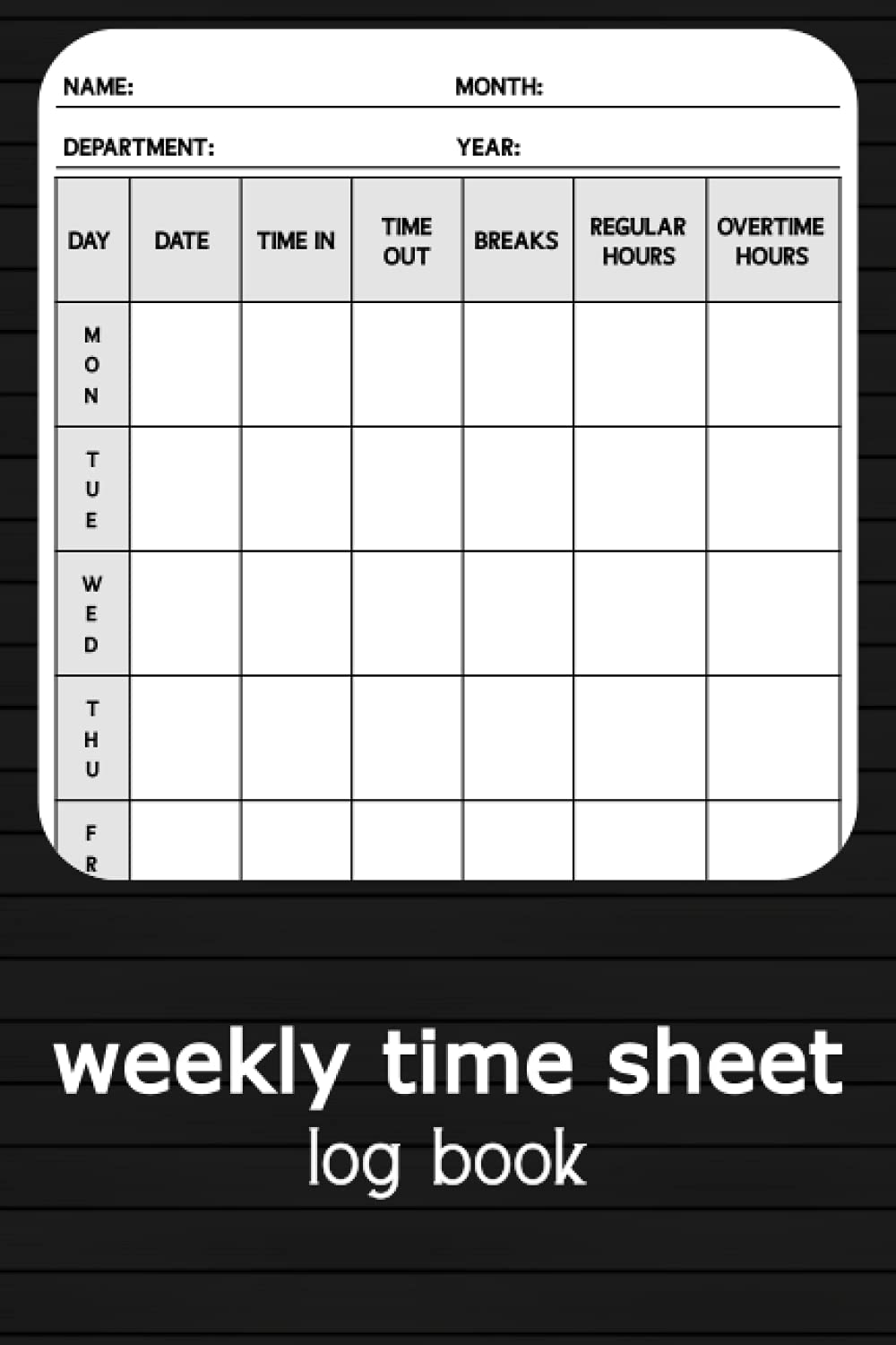 Weekly Time Sheet Log Book: Undated Employee Work Time Record Book
