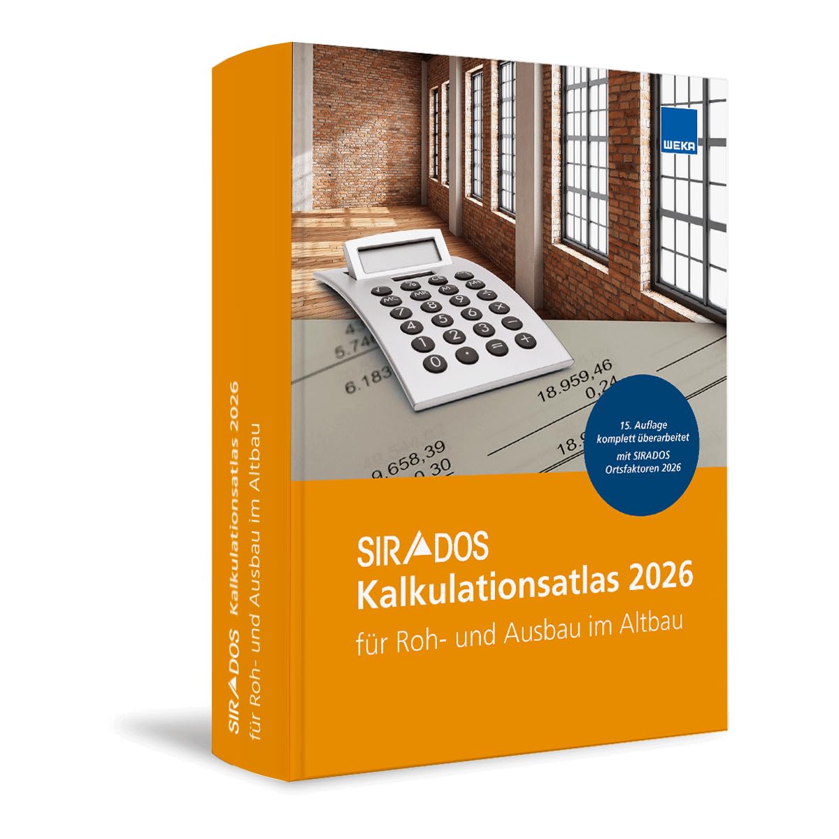 SIRADOS Kalkulationsatlas Altbau 2026: für 32 Roh- und Ausbaugewerke im Altbau.JETZT mit brandneuen Baupreisen und Kalkulationsansätzen für 2026!