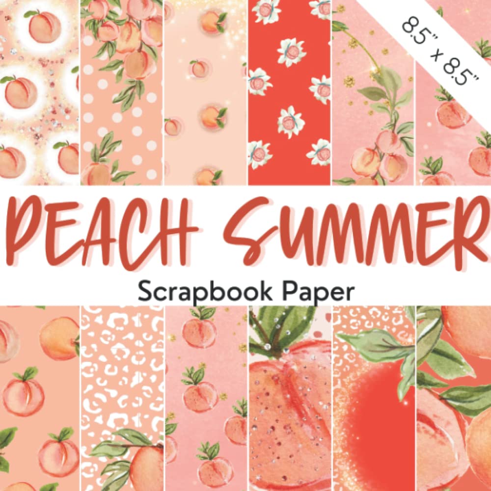 PEACH SUMMER: Scrapbook summer papers | Fruit park collection with peaches | Fun vacation theme, orange and red color scheme | Georgia scrapbooking ... scrapbooking kit for Spring and Summer