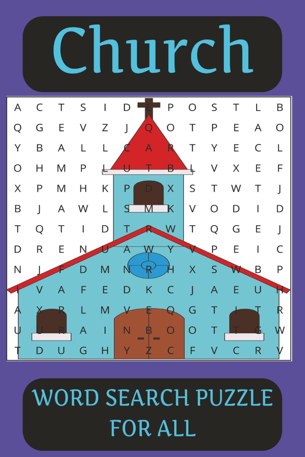 Church Word Search Puzzle Book: 55+ Faith-Filled Word Search Puzzles for Kids, Teens, Adults & Seniors — Perfect for Church, Home & Travel
