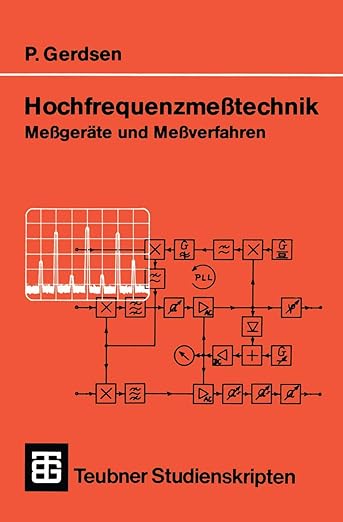 Hochfrequenzmeßtechnik: Meßgeräte und Meßverfahren (Teubner Studienskripte Technik) (German Edition)