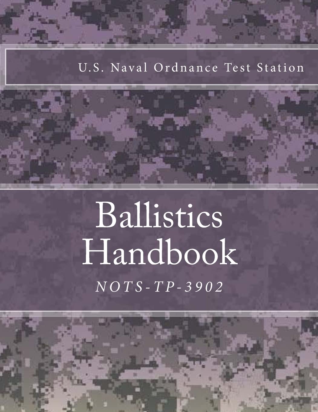 NOTS-TP-3902: Ballistics Handbook