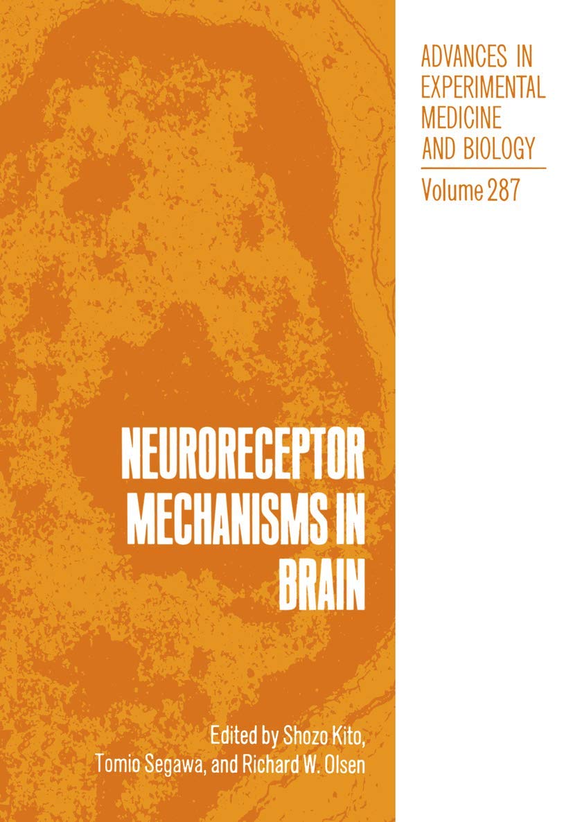 Neuroreceptor Mechanisms in Brain (Advances in Experimental Medicine and Biology)
