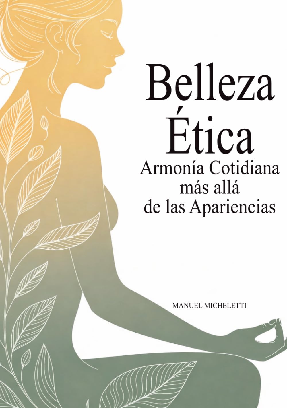 Belleza Ética: Armonía Cotidiana más allá de las Apariencias