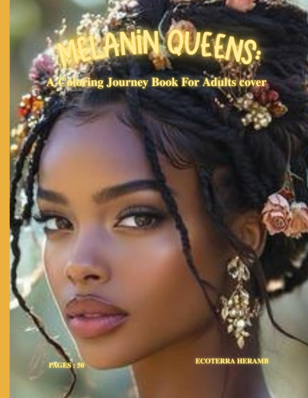 Melanin Queens A Relaxing Coloring Journey Celebrating Beauty Strength Confidence Culture Grace and Self Expression for Adult Creativity: Beautiful ... Mindfulness Stress Relief and Creative Joy