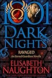 Ravaged: An Eternal Guardians Novella (1001 Dark Nights)