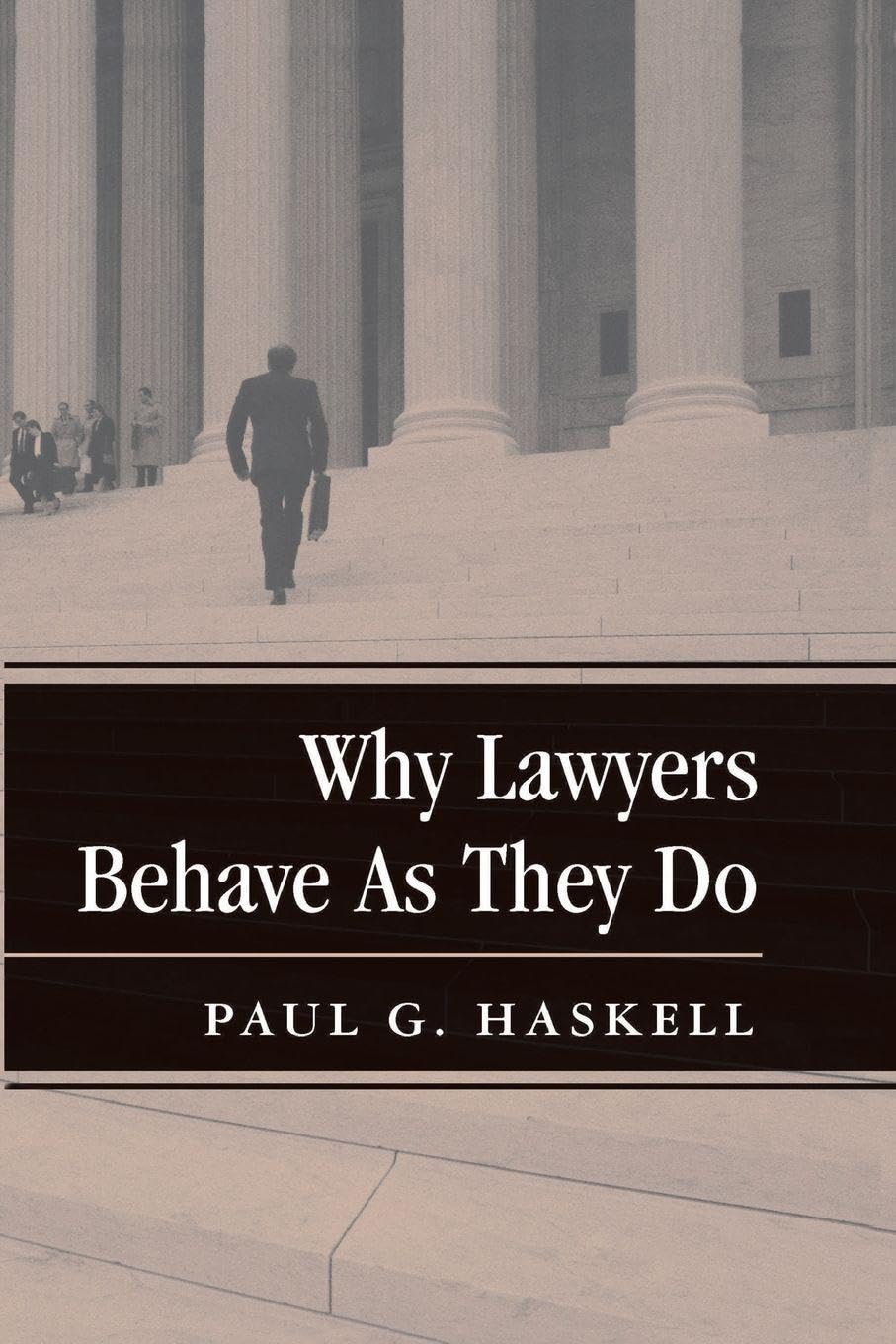 Buy Why Lawyers Behave As They Do (New Perspectives on Law, Culture, and Society) — BookShops.in