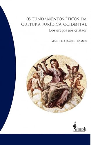 Os Fundamentos éticos da Cultura Jurídica Ocidental: dos Gregos aos Cristãos